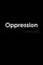 Oppression