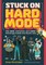 Stuck on Hard Mode