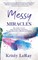 Messy Miracles
