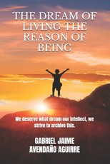 The Dream of Live the Reason of Being
