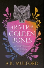 A River of Golden Bones