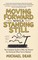 Moving Forward While Standing Still