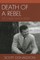 Death of a Rebel