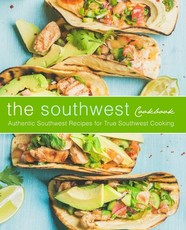 The Southwest Cookbook