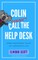 Colin Doesn't Call the Help Desk