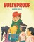 Bullyproof