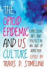 The Opioid Epidemic and Us Culture