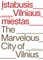 Įstabusis Vilniaus miestas. The marvelous city of Vilnius (knyga su defektais)