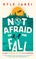 Not Afraid of the Fall: 114 Days Through 38 Cities in 15 Countries