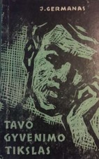 Tavo gyvenimo tikslas