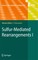 Sulfur-Mediated Rearrangements I