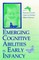Emerging Cognitive Abilities in Early Infancy