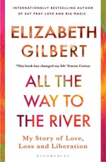 All the Way to the River