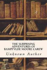 The Surprising Adventures of Bampfylde Moore Carew