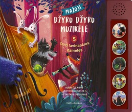 Mažoji džyru džyru muzikėlė. 5 tartį lavinančios dainelės Mažoji džyru džyru muzikėlė. 5 tartį lavinančios dainelės