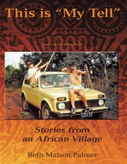 This is "My Tell" and I'm Sticking to It!: Stories from an African Village