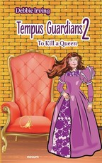 Tempus Guardians 2 - To Kill a Queen