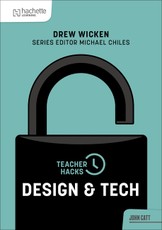 Teacher Hacks: Design and Tech