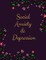Social Anxiety and Depression Workbook