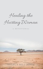 Hill-Jones, A: Healing the Hurting Woman