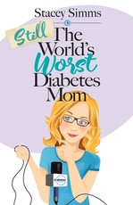 Still the World's Worst Diabetes Mom