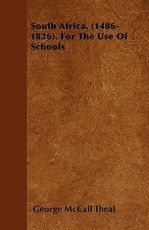 South Africa. (1486-1826). For The Use Of Schools
