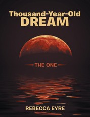 Thousand-Year-Old Dream: The One