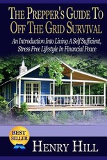 The Prepper's Guide To Off The Grid Survival