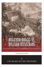 Braxton Bragg vs. William Rosecrans