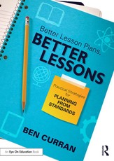Curran, B: Better Lesson Plans, Better Lessons