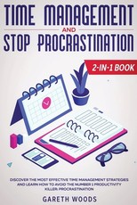 Time Management and Stop Procrastination 2-in-1 Book