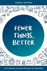 Fewer Things, Better