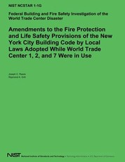 Amendements to the Fire Protection and Life Safety Provisions of the New York City Building Code by Local Laws Adopted While World Trade Center 1,2 and 7 Were in Use