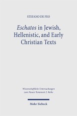 Eschatos in Jewish, Hellenistic, and Early Christian Texts