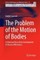 The Problem of the Motion of Bodies