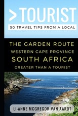 Greater Than a Tourist - The Garden Route Western Cape Province South Africa
