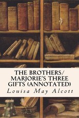The Brothers/ Marjorie's Three Gifts (annotated)