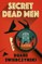Swierczynski, D: Secret Dead Men