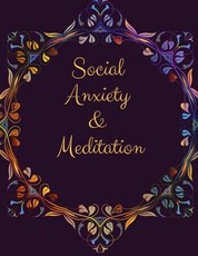 Social Anxiety and Meditation