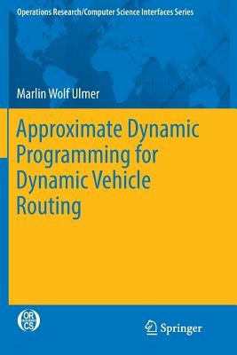 Approximate Dynamic Programming for Dynamic Vehicle Routing + NEMOKAMAS ...