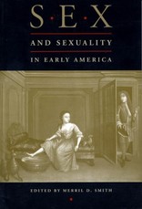 Sex and Sexuality in Early America