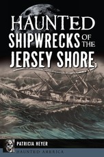 Haunted Shipwrecks of the Jersey Shore