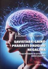 SAVISTABA: laiko prarasti daugiau negalima. Savęs pažinimo ir gyvenimo meno vadovas