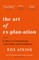 Atkins, R: Art of Explanation