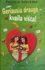 Geriausia draugė - kvaila višta!