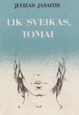 Lik sveikas, Tomai