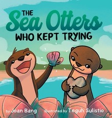 The Sea Otters Who Kept Trying