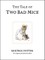 The Tale of Two Bad Mice