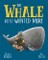 The Whale Who Wanted More