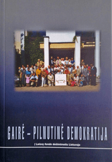 Gairė – pilnutinė demokratija